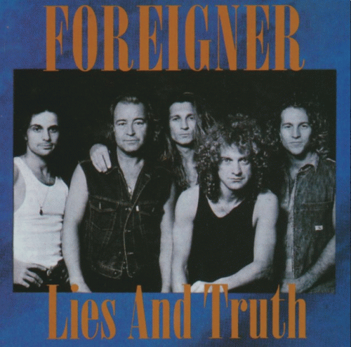 Foreigner : Lies and Truth
